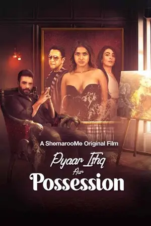18 pyaar ishq aur possession 2024