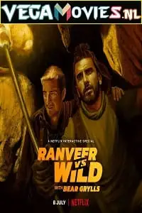 ranveer vs wild with bear grylls netflix original 2022