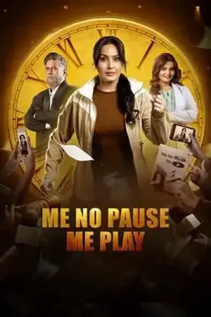 Download Me No Pause Me Play (2025) WEB DL {Hindi DD5.1} Full Movie 480p [600MB] | 720p [1.3GB] | 1080p [2.7GB]