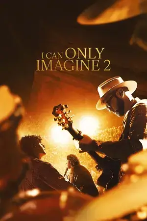 Download I Can Only Imagine 2 (2026) {English with Subtitles} Full Movie WEB DL 480p [300MB] | 720p [900MB] | 1080p [2.1GB]