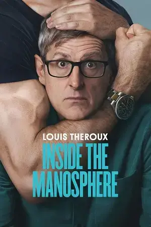 Download Louis Theroux: Inside the Manosphere (2026) WEB DL Dual Audio {Hindi English} 480p [330MB] | 720p [1GB] | 1080p [2.1GB]