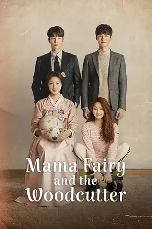 Download Mama Fairy and the Woodcutter (Season 1) Dual Audio {Hindi Korean} K Drama Series 480p 720p & 1080p WEB DL