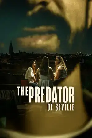 Download The Predator of Seville (Season 1) Dual Audio {Hindi English} Netflix Series 480p 720p & 1080p WEB DL