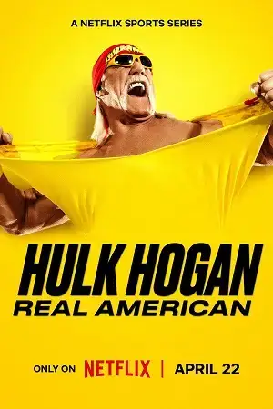 Download Hulk Hogan: Real American (2026) Season 1 Dual Audio {Hindi English} NetFlix Series 720p [2.2GB] | 1080p [5.2GB] WEB DL