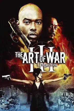 Download The Art of War III: Retribution (2009) WEB DL Dual Audio {Hindi English} 480p [300MB] | 720p [1.1GB] | 1080p [1.7GB]