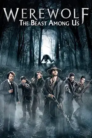 Download Werewolf: The Beast Among Us (2012) Blu Ray Dual Audio {Hindi English} 480p [300MB] | 720p [850MB] | 1080p [1.9GB]