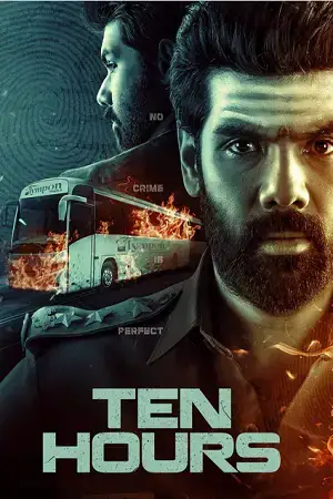 Download Ten Hours (2025) Dual Audio [Hindi + Tamil] 480p [350MB] | 720p [1.3GB] | 1080p [3.2GB] WeB DL